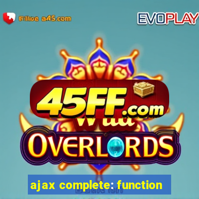 ajax complete: function